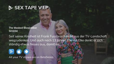 Sex Tape V.I.P (Season 1, Episode 3)